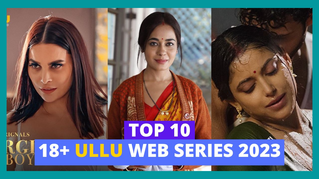 Ullu Web Series List, Top 10 Ullu Web Series,