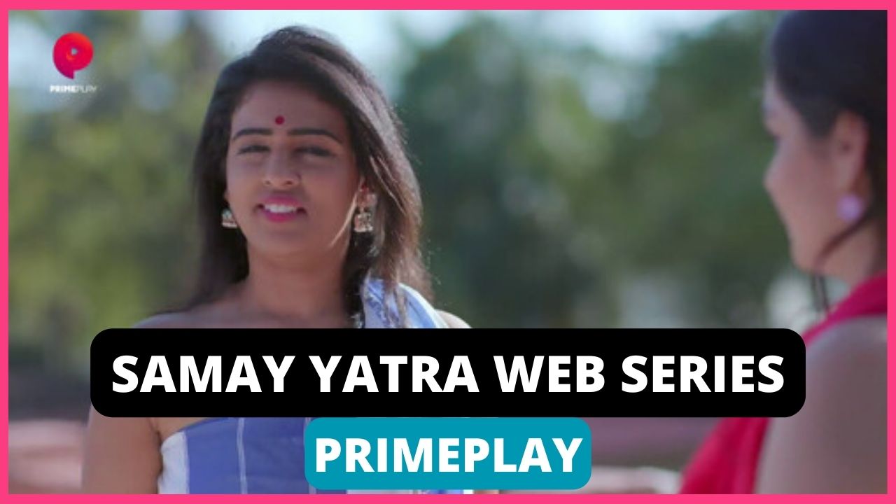 Samay Yatra Web Series PrimePlay